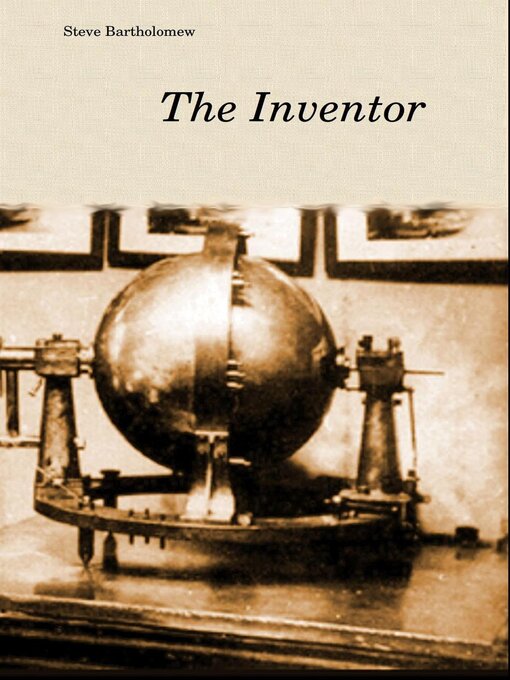 Title details for The  Inventor by Steve Bartholomew - Available